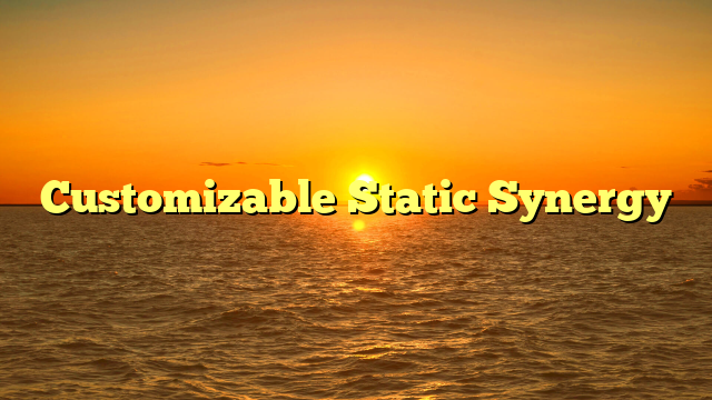 Customizable Static Synergy