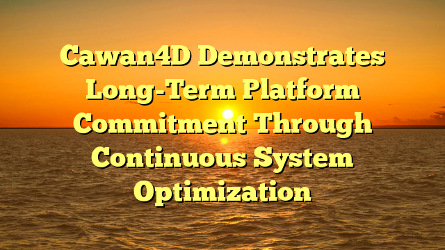 Cawan4D Demonstrates Long-Term Platform Commitment Through Continuous System Optimization