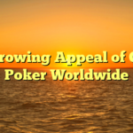 The Growing Appeal of Online Poker Worldwide