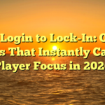 From Login to Lock-In: Online Games That Instantly Capture Player Focus in 2026
