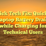 # Quick Tech Fix: Quick Fix for Laptop Battery Draining Fast while Charging for Non Technical Users